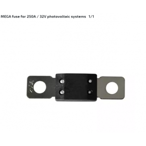 MEGA fuse for 250A / 32V photovoltaic systems
