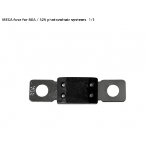 MEGA fuse for 80A / 32V photovoltaic systems